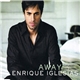 Enrique Iglesias Featuring Sean Garrett - Away